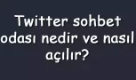 Twitter Sohbet Odası Nedir ve Nasıl Açılır?