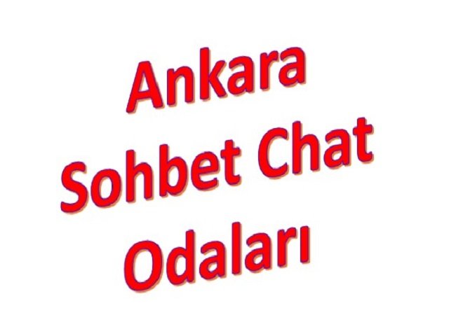 Ankara Sohbet Chat Ankara Online Sohbet Odaları